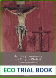 Judios Y Conversos En El Corpus Christi: La Dramaturgia Calderoniana (Etudes Renaissantes) (Spanish Edition)