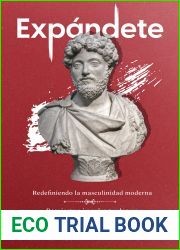 Expandete: Redefiniendo la masculinidad moderna. Despierta y alcanza tus logros