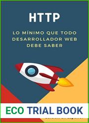 HTTP - Lo minimo que todo desarrollador web debe saber (Spanish Edition)