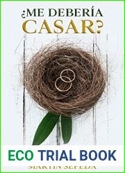 ?Me Deberia Casar?: Las Preguntas mas Importantes que Debes Hacer antes de Dar el Paso Final al Matrimonio o Compromiso (Spanish Edition)