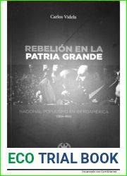 Rebelion en la Patria Grande - Nacional populismo en Iberoamerica
