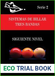 SISTEMAS DE BILLAR DE TRES BANDAS: SIGUIENTE NIVEL (SISTEMAS DE BILLAR 3 BANDA) (Spanish Edition)
