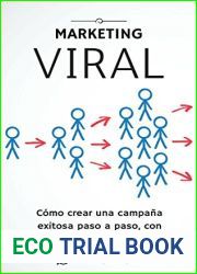 Marketing viral. Como hacer una campana exitosa.: Con ejemplo real y plantilla de trabajo descargable (Spanish Edition)