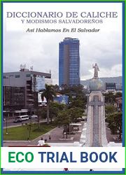 Diccionario de Caliche y Modismos Salvadorenos: Asi Hablamos En El Salvador (2023) (Spanish Edition)