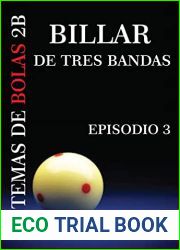 BILLAR DE TRES BANDAS SISTEMAS DE BOLAS 2B: EPISODIO 3 (Spanish Edition)