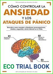 Como Controlar la Ansiedad y los Ataques de Panico: Descubre como Manejar y Gestionar preocupaciones, miedos, angustias, estres laboral en tu Vida. (Spanish Edition)