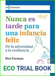 Nunca es tarde para tener una infancia feliz: De la adversidad a la resiliencia