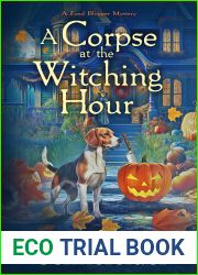 A Corpse at the Witching Hour: A Food Blogger Mystery (Food Blogger Mysteries Book 6)