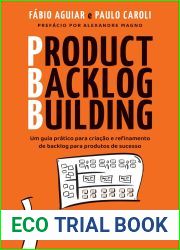 Product Backlog Building: Um guia pratico para criacao e refinamento de backlog para produtos de sucesso