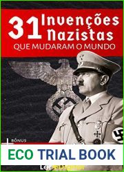 31 Invencoes Nazistas Que Mudaram o Mundo (Desvendando o Nazismo)