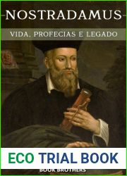 Nostradamus: Um Guia Completo da Vida de um dos Maiores Profetas de Todos os Tempos