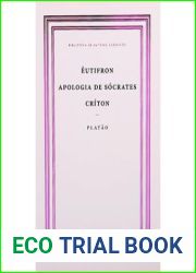 Eutifron, Apologia de Socrates, Criton