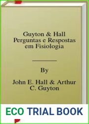 Guyton and Hall Perguntas e Respostas em Fisiologia