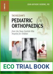 Tachdjian|s Pediatric Orthopaedics: From the Texas Scottish Rite Hospital for Children: From the Texas Scottish Rite Hospital for Children