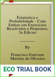 Estatistica e Probabilidade - Com Enfase em Exercicios Resolvidos e Propostos, 3a Edicao