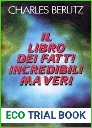 Il libro dei fatti incredibili ma veri