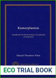 Kamerplanten: Handboek Tot Het Kweeken Van Planten in De Kamer (Dutch Edition)
