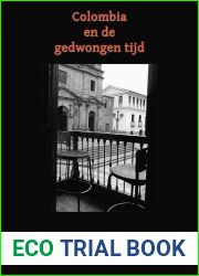 Colombia en de gedwongen tijd (Dutch Edition)