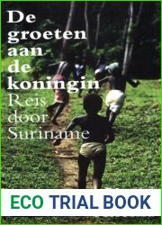 De groeten aan de koningin- reis door Suriname