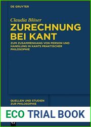 Zurechnung bei Kant: Zum Zusammenhang von Person und Handlung in Kants praktischer Philosophie (Quellen und Studien zur Philosophie 122) (German Edition)