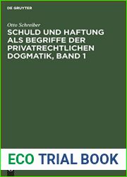 Schuld und Haftung als Begriffe der privatrechtlichen Dogmatik, Band 1 (German Edition)