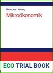 Mikrookonomik: Eine Einfuhrung aus sozial-okologischer Perspektive (German Edition)