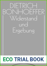 Dietrich Bonhoeffer Werke. Band 8 Widerstand und Ergebung