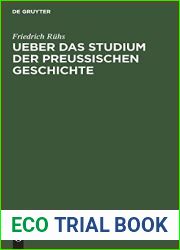 Ueber das Studium der preussischen Geschichte: Zur Ankundigung seiner Vorlesungen uber dieselbe (German Edition)
