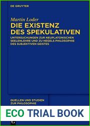 Die Existenz des Spekulativen: Untersuchungen zur neuplatonischen Seelenlehre und zu Hegels Philosophie des subjektiven Geistes (Quellen und Studien zur Philosophie 129) (German Edition)