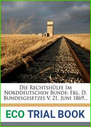 Die Rechtshulfe Im Norddeutschen Bunde: Erl. D. Bundesgesetzes V. 21. Juni 1869… (English and German Edition)