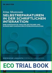 Selbstreparaturen in der schriftlichen Interaktion: Eine kontrastive Analyse deutscher und russischer Kurznachrichtenkommunikation (Empirische Linguistik Empirical Linguistics, 16) (German Edition)