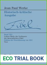 Werke. Band VII,1 Leben Fibels, des Verfassers der Bienrodischen Fibel, 1