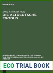 Die altdeutsche Exodus: Mit Einleitung und Anmerkungen (Quellen und Forschungen zur Sprach- und Culturgeschichte der germanischen Volker, 57) (German Edition)