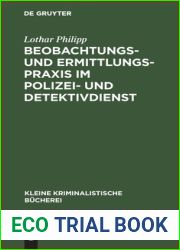 Beobachtungs- und Ermittlungspraxis im Polizei- und Detektivdienst (Kleine kriminalistische Bucherei, 2) (German Edition)