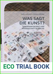 Was sagt die Kunst? Gegenwartskunst und Wissenschaft im Dialog