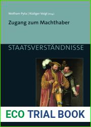 Zugang Zum Machthaber (Staatsverstandnisse, 167) (German Edition)