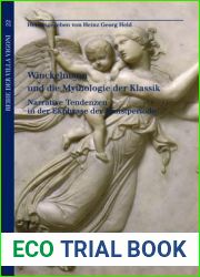 Winckelmann Und Die Mythologie Der Klassik: Narrative Tendenzen in Der Ekphrase Der Kunstperiode