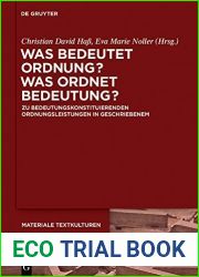 Was bedeutet Ordnung - was ordnet Bedeutung?: Zu bedeutungskonstituierenden Ordnungsleistungen in Geschriebenem (Materiale Textkulturen 10) (German Edition)
