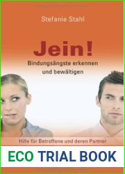 Jein!: Bindungsangste erkennen und bewaltigen. Hilfe fur Betroffene und deren Partner