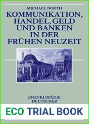 Kommunikation, Handel, Geld und Banken in der Fruhen Neuzeit (Enzyklopadie Deutscher Geschichte) von Michael North (1. September 2014) Taschenbuch