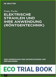 Elektrische Strahlen und ihre Anwendung (Rontgentechnik) (Der Werdegang der Entdeckungen und Erfindungen, 3) (German Edition)