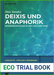 Deixis Und Anaphorik: Referenzstrategien in Text, Satz Und Wort