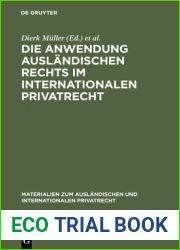 Die Anwendung auslandischen Rechts im internationalen Privatrecht: Festveranstaltung und Kolloquium anlasslich des 40jahrigen Bestehens des … Privatrecht, 10) (German Edition)