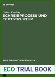 Schreibprozess und Textstruktur: Empirische Untersuchungen zur Produktion von Zusammenfassungen (Reihe Germanistische Linguistik, 141) (German Edition)