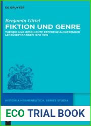 Fiktion und Genre: Theorie und Geschichte referenzialisierender Lekturepraktiken 1870-1910 (Historia Hermeneutica. Series Studia, 21) (German Edition)