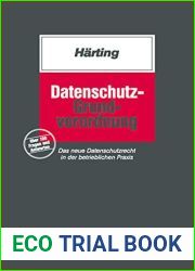 Datenschutz-Grundverordnung: Das neue Datenschutzrecht in der betrieblichen Praxis