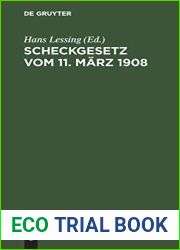 Scheckgesetz vom 11. Marz 1908: Mit Einleitung, Erlauterungen und Sachregister sowie einem Anhang, betreffend die Einfuhrung des Post-Uberweisungs und Scheckverkehrs (German Edition)