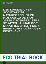 Der Kaiserlichen Societat der Naturforscher zu Moskau zu der am 23ten December 1855 a. St. (4ten Januar 1856) staatfindenten Feier ihres … Gratulationsschrift (German Edition)