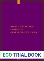 Ioannis Antiocheni Fragmenta Quae Supersunt Omnia (Corpus Fontium Historiae Byzantinae Series Berolinensis)