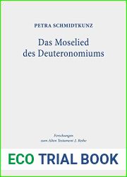 Das Moselied Des Deuteronomiums: Untersuchungen Zu Text Und Theologie Von Dtn 32,1-43 (Forschungen Zum Alten Testament 2.Reihe) (German Edition)